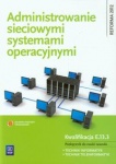 Administrowanie sieciowymi systemami operacyjnymi. Podręcznik do nauki zawodu technik informatyk