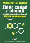 Chemia zbiór zadań dla liceum i technikum-zakres podstawowy, Pazdro K.