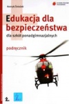 Edukacja dla bezpieczeństwa Podręcznik lic/tech, wyd. Żak