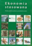 Ekonomia stosowana Podręcznik kl.1-3 dla szkół ponadgimnazjalnych zakres podstawowy wyd.Fundacja Młodzieżowej Przedsiębiorczości