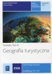 Geografia turystyczna. TURYSTYKA. Podręcznik do nauki zawodu technik obsługi turystycznej. Część 1. Tom IV