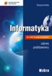 Informatyka dla szkół ponadgimnazjalnych kl.1-3 podręcznik zakres podstawowy, wyd.Migra Informatyka dla szkół ponadgimnazjalnych kl.1-3 podręcznik zakres podstawowy, wyd.Migra