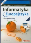 NOWA!!! Informatyka Europejczyka Podręcznik kl.1-3 dla szkół ponadgimnazjalnych zakres podstawowy wyd.Helion