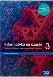 NOWA!!! Informatyka na czasie 3 Podręcznik lic/tech zakres rozszerzony, wyd. Nowa Era REF