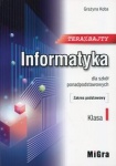 Informatyka 1 Teraz Bajty Podręcznik lic/tech zakres podstawowy, wyd. Migra REF