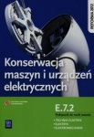 Konserwacja maszyn i urządzeń elektrycznych. Kwalifikacja E.7.2. Podręcznik do nauki zawodu technik elektryk, elektryk i elektromechanik
