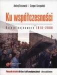 Ku współczesności Dzieje najnowsze 1918-2006 Historia podręcznik dla szkół ponadgimnazjalnych zakres podstawowy wyd.Stentor