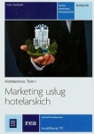 NOWA!!! Marketing usług hotelarskich. Hotelarstwo. Tom I. Podręcznik do nauki zawodu technik hotelarstwa.