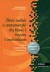 Matematyka 1 Zbiór zadań dla liceum i technikum zakres podstawowy i rozszerzony, wyd. Sens