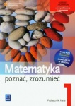 Matematyka Poznać zrozumieć 1 Podręcznik dla szkół ponadgimnazjalnych zakres podstawowy i rozszerzony wyd. WSIP