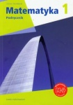 Matematyka z plusem 1 Podręcznik dla szkół ponadgimnazjalnych zakres podstawowy wyd.GWO