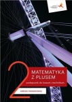 Matematyka z plusem 2 Podręcznik lic/tech zakres rozszerzony, wyd. GWO REF