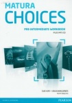 NOWA!!! Matura Choices Pre-Intermediate Ćwiczenia dla szkół ponadgimnazjalnych, wyd. Pearson Longman