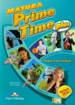 NOWA!!! Matura Prime Time Plus Upper-Intermediate Podręcznik dla szkół ponadgimnazjalnych, wyd. Express Publishing