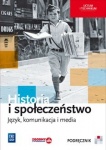 NOWA!!! Język, komunikacja i media Historia i społeczeństwo Podręcznik dla szkół ponadgimnazjalnych zakres podstawowy wyd.WSiP