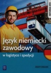 NOWA!!! Język niemiecki zawodowy w logistyce i spedycji Zeszyt ćwiczeń 