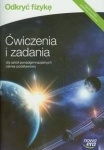 NOWA!!! Odkryć fizykę Ćwiczenia i zadania dla szkół ponadgimnazjalnych zakres podstawowy, wyd.Nowa Era