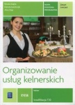 NOWA!!! Organizowanie usług kelnerskich. Kwalifikacja T.10. Zeszyt ćwiczeń do nauki zawodu kelner