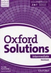 NOWA!!! Oxford Solutions Intermediate Ćwiczenia dla szkół ponadgimnazjalnych, wyd. Oxford