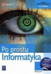 NOWA!!! Po prostu Informatyka Podręcznik lic/tech zakres podstawowy, wyd. WSiP