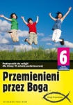 NOWA!!! Przemienieni przez Boga Podręcznik kl.6, wyd. WAM