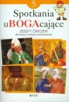 NOWA!!! Spotkania uBOGAcające Zeszyt ćwiczeń kl.5, wyd. Jedność