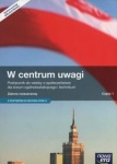 NOWA!!! W centrum uwagi cz.1 podręcznik lic/tech zakres rozszerzony, wyd. Nowa Era