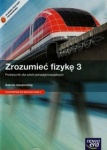 NOWA!!! Zrozumieć fizykę 3 Podręcznik dla szkół ponadgimnazjalnych zakres rozszerzony, wyd.Nowa Era