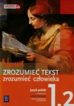 NOWA!!! Nowe Zrozumieć tekst Zrozumieć człowieka 1 cz.2 podręcznik dla szkół ponadgimnazjalnych, wyd.WSiP