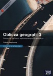 NOWA!!! Oblicza geografii 3 Podręcznik dla szkół ponadgimnazjalnych zakres rozszerzony wyd.Nowa Era