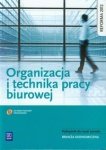 Organizacja i technika pracy biurowej. Podręcznik do nauki zawodów z branży ekonomicznej