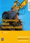 Organizacja robót rozbiórkowych. Kwalifikacja B.33.5. Podręcznik do nauki zawodu technik budownictwa