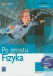 Po prostu Fizyka Podręcznik dla szkół ponadgimnazjalnych zakres podstawowy wyd.WSiP 