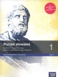 Ponad słowami 1 cz.1 Podręcznik lic/tech zakres podstawowy i rozszerzony, wyd. Nowa Era REF