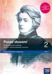 NOWA!!! Ponad słowami 2 cz.1 Podręcznik lic/tech zakres podstawowy i rozszerzony, wyd. Nowa Era REF