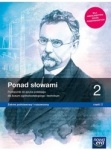 Ponad słowami 2 cz.2 Podręcznik lic/tech zakres podstawowy i rozszerzony, wyd. Nowa Era REF