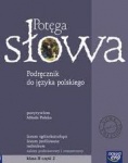 Potęga słowa Podręcznik kl.2 cz.2 Pozytywizm, Młoda Polska zakres podstawowy i rozszerzony