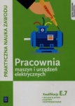  Pracownia maszyn i urządzeń elektrycznych. Technik Elektryk. Elektryk. Elektromechanik. Kwalifikacja E.7