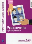 Pracownia stylizacji fryzur. Kwalifikacja A.23. Projektowanie fryzur