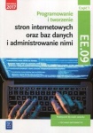 Programowanie i tworzenie stron internetowych oraz baz danych i administrowanie nimi. Kwalifikacja EE.09. Część 1