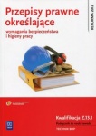 Przepisy prawne określające wymagania bezpieczeństwa i higieny pracy. Kwalifikacja Z.13.1