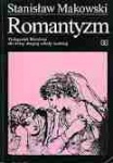 Romantyzm. Podręcznik do nauki języka polskiego dla liceum ogólnokształcącego (stary system)
