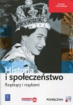 Rządzący i rządzeni Historia i społeczeństwo Podręcznik dla szkół ponadgimnazjalnych zakres podstawowy wyd.WSiP