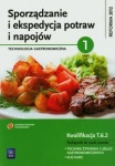 Sporządzanie i ekspedycja potraw i napojów. Technologia gastronomiczna. Część 1