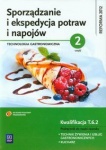 Sporządzanie i ekspedycja potraw i napojów. Technologia gastronomiczna. Podręcznik do nauki zawodu technik żywienia i usług gastronomicznych. Część 2