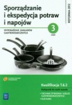 Sporządzanie i ekspedycja potraw i napojów. Wyposażenie zakładów gastronomicznych. Część 3