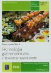 Technologia gastronomiczna z towaroznawstwem. Gastronomia. Kwalifikacja T.6. Tom II. Część 2
