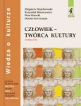 Wiedza o kulturze kl.1-3 " Człowiek twórca kultury" podręcznik dla liceum i technikum-zakres podstawowy i rozszerzony  Majchrowski Z, Mrowcewicz K, Sitkarski P. 