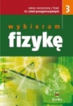 Wybieram fizykę cz.3  Podręcznik dla liceum i technikum-zakres rozszerzony  Salach J.