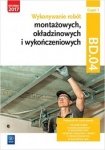 Wykonywanie robót montażowych, okładzinowych i wykończeniowych. Kwalifikacja BD.04. Część 1